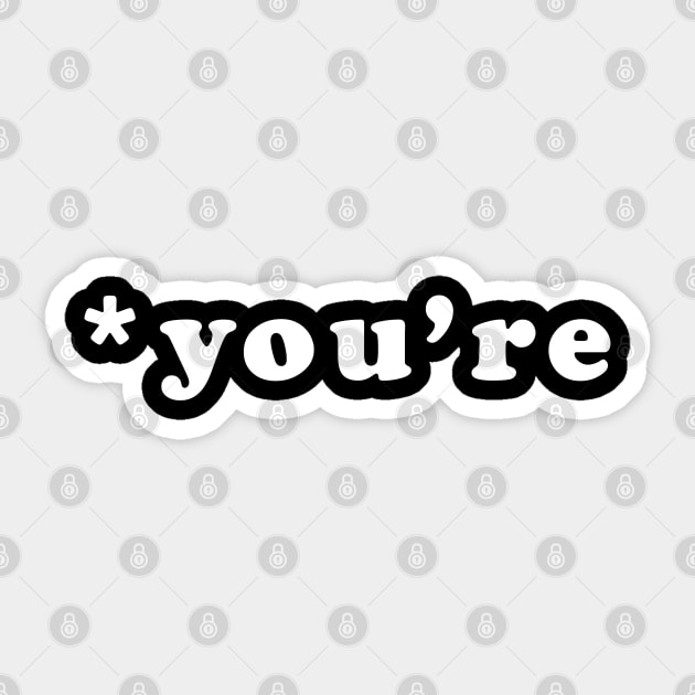 You're T-Shirt, Grammar Police Sticker by Teekingdom